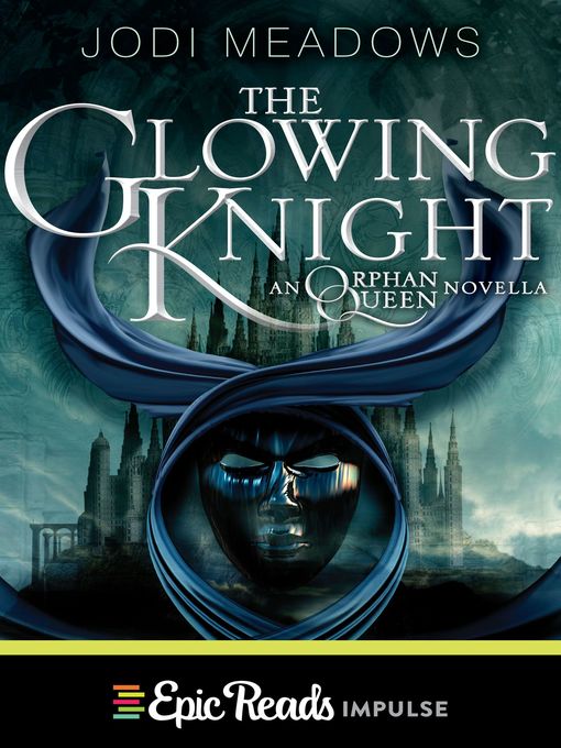 Title details for The Glowing Knight by Jodi Meadows - Available